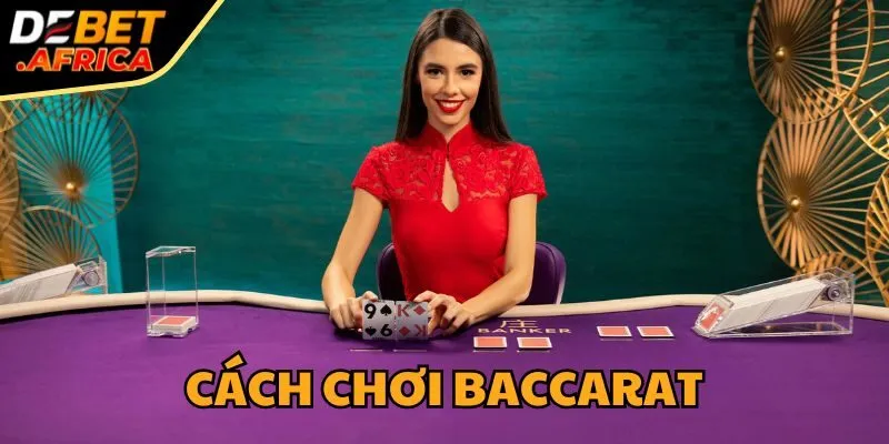 cach-choi-baccarat